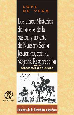 Los cinco misterios dolorosos de la Pasión y muerte de Nuestro Señor