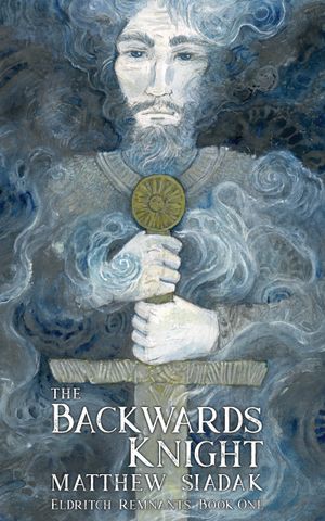 The Backwards Knight by Matthew Siadak