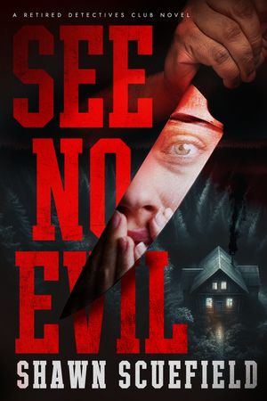 See No Evil (Edition 2) by Shawn Scuefield