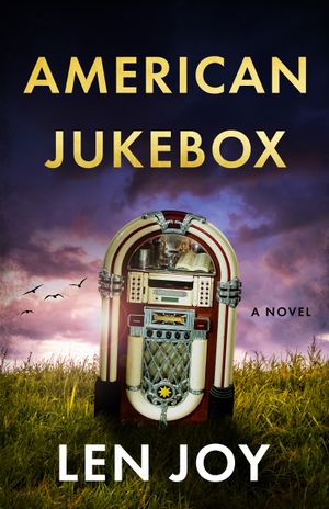 American Jukebox by Len Joy