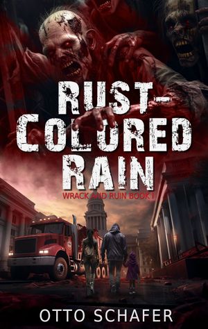 Rust-Colored Rain (Volume 1) by Otto Schafer
