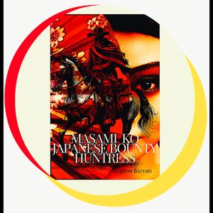 MASAMI KO JAPANESE BOUNTY HUNTRESS  (Volume 1, Edition 1) by Eugene Barnes