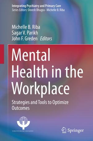 Photo of book Mental health in the workplace : strategies and tools to optimize outcomes