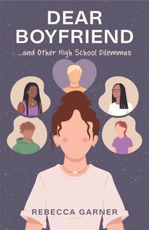 Dear Boyfriend… and Other High School Dilemmas by Rebecca Garner