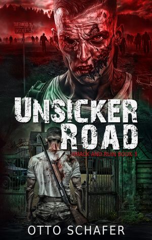 Unsicker Road (Volume 3) by Otto Schafer
