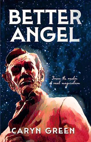 Better Angel (Volume 1) by Caryn Green