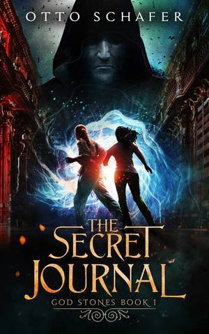 The Secret Journal : God Stones, Book 1 (Volume 1) by Otto Schafer