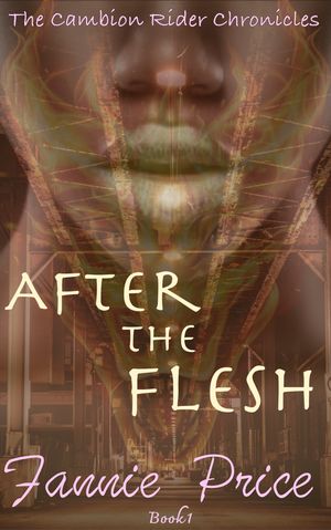 After the Flesh : The Cambion Rider Chronicles (Volume 1) by Fannie Price