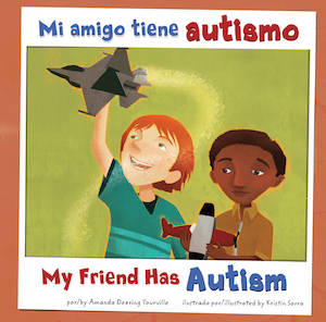 Mi amigo tiene autismo/My Friend Has Autism bookcover