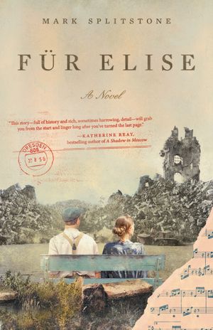 Für Elise : A Novel by Mark Splitstone