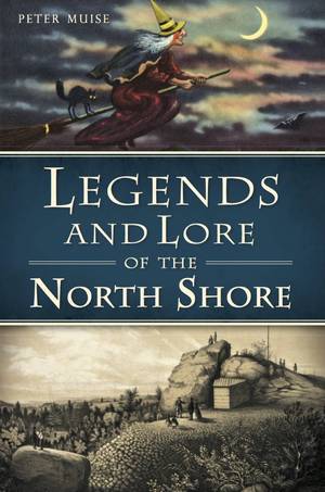 Legends and Lore of the North Shore