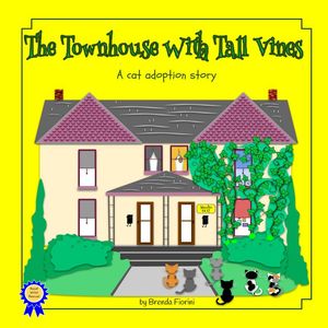 The Townhouse With Tall Vines : A Cat Adoption Story (Edition 1) by Brenda L. Fiorini
