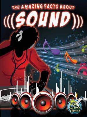 Cover image for The Amazing Facts About Sound