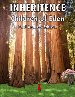 Inheritance: Children of Eden (Volume Book 3) by Paul Andrew Schreck