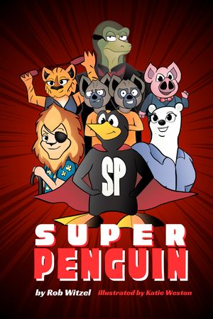 Super Penguin (Edition 2) by Rob Witzel