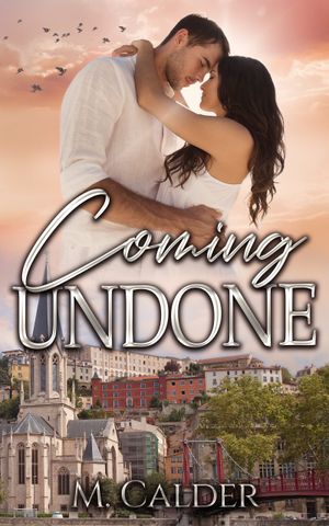 Coming Undone (Edition 2) by M. Calder