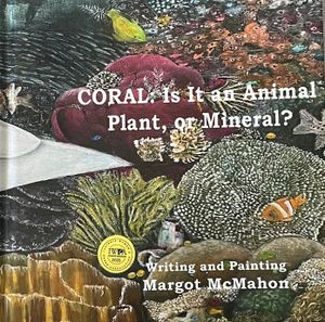 Coral : Is It an Animal, Plant or Mineral? (Volume 1, Edition 1) by BiblioBoard