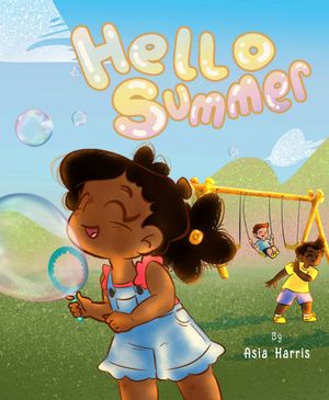 Hello Summer by Asia Harris