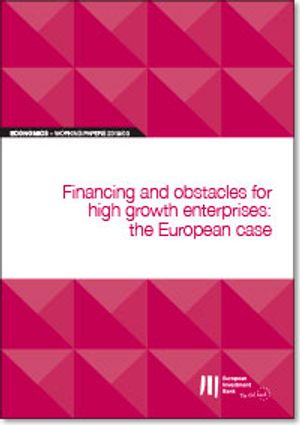 EIB Working Papers 2019/03 - Financing and obstacles for high growth ...