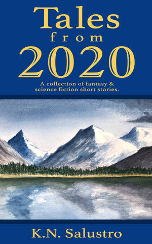Tales from 2020 by K.N. Salustro