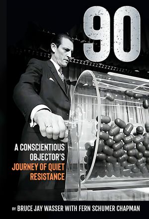90  : A Conscientious Objector's Journey of Quiet Resistance (Edition 1) by Fern Schumer Chapman
