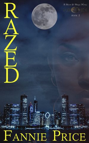 Razed : Moon & Magic (Volume 1) by Fannie Price