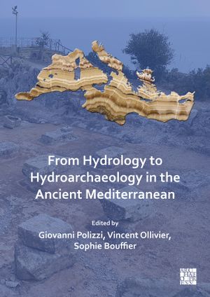 Thumbnail for From Hydrology to Hydroarchaeology in the Ancient Mediterranean