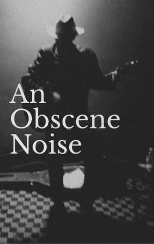 An Obscene Noise by Todd Miller