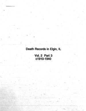 Elgin Death Records : Volume 2 Part 3 by BiblioBoard