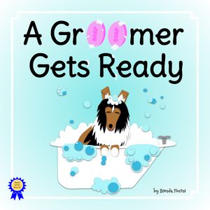 A Groomer Gets Ready (Edition 1) by Brenda L. Fiorini