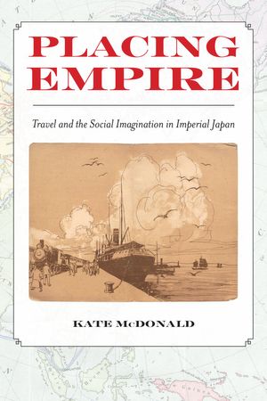 McDonald, Kate. Placing Empire. Oakland: University of California Press, 2017. Accessed September 1, 2020. https://openresearchlibrary.org.