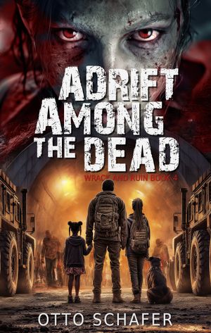 Adrift Among the Dead (Volume 4) by Otto Schafer