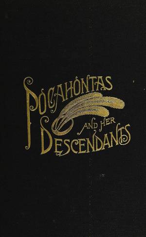 Cover image for Pocahontas, Alias Matoaka, and Her Descendants