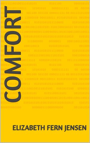 Comfort by Elizabeth Fern Jensen