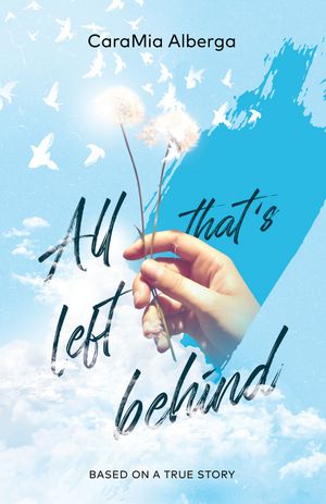 All That's Left Behind (Volume 1, Edition 1) by CaraMia Alberga