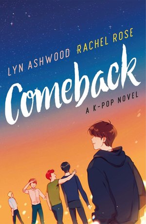 Comeback: A K-pop Novel, book cover