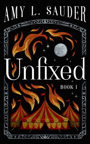 Unfixed : Book 1 by Amy L. Sauder